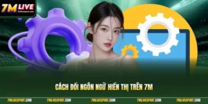 Cách Đổi Ngôn Ngữ Hiển Thị Trên 7M Mobile Cực Đơn Giản 1 cách đổi ngôn ngữ hiển thị trên 7M