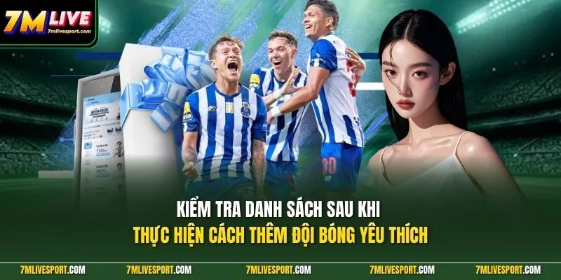 Kiểm tra danh sách sau khi thực hiện cách thêm đội bóng yêu thích