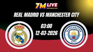 Nhận định Real Madrid vs Manchester City 03h00 Ngày 12/03/2026 9 Nhận định Real Madrid vs Manchester City