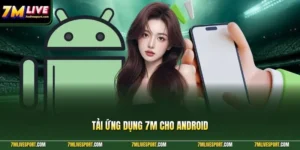 Tải Ứng Dụng 7M Cho Android - Theo Dõi Bóng Đá Nhanh 8 Tải ứng dụng 7M cho android